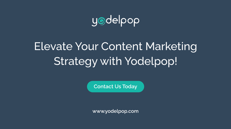 Elevate Your Content Marketing Strategy with Yodelpop