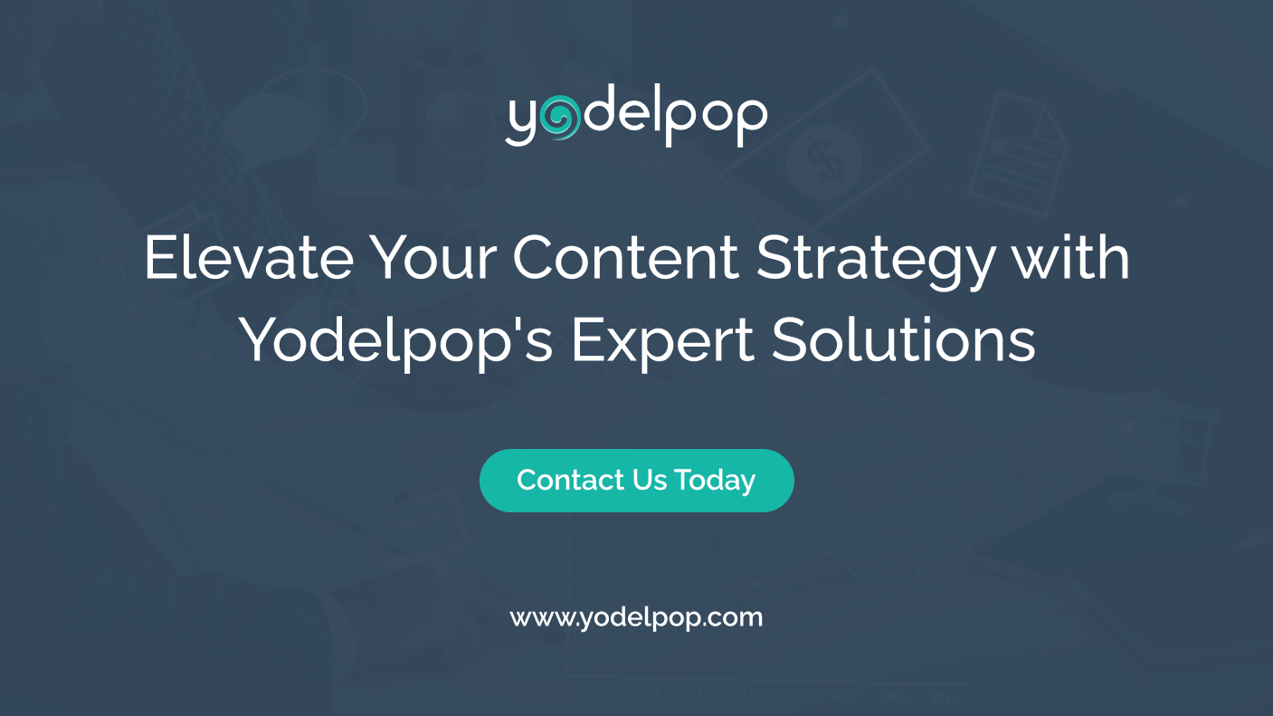 Elevate Your Content Strategy with Yodelpop_s Expert Solutions